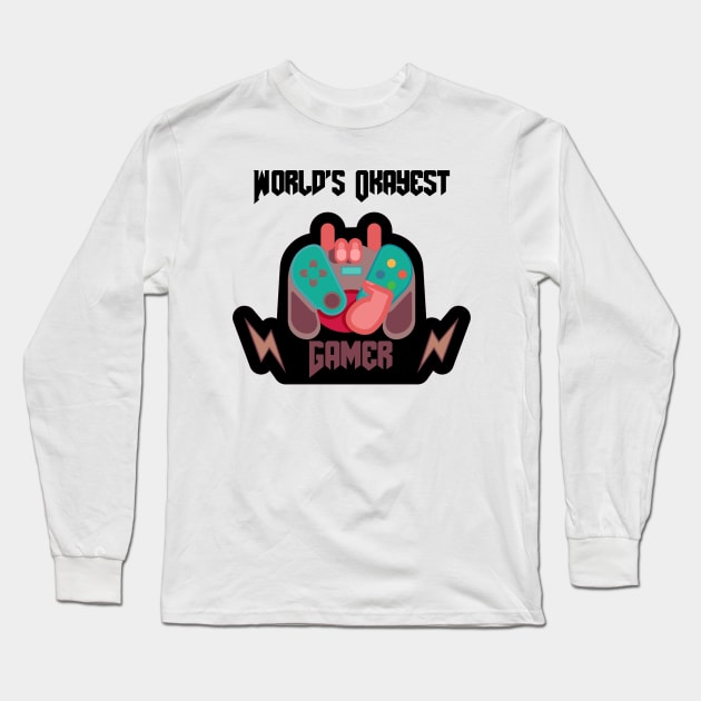 World's Okayest Gamer Long Sleeve T-Shirt by rjstyle7